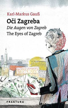 OČI ZAGREBA (DIE AUGEN VON ZAGREB, THE EYES OF ZAGREB)
